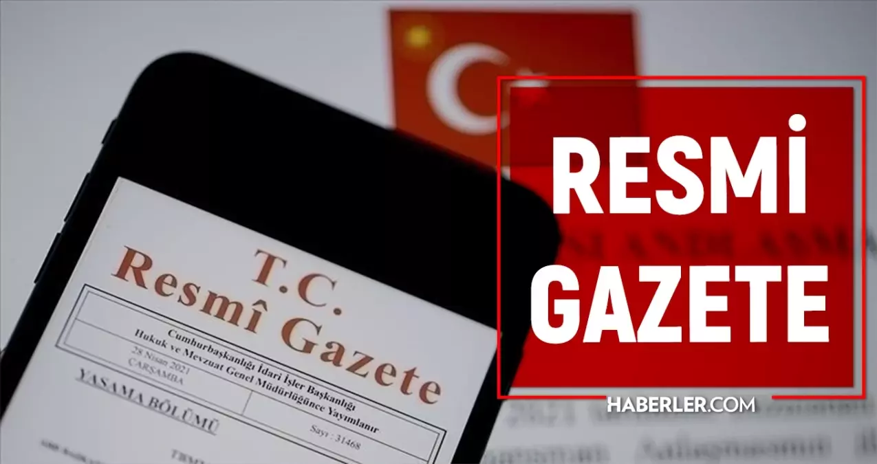 1 kasim cuma 2025 resmi gazete atama kararlari bugunun kararlari neler 1 kasim resmi gazete yayimlandi JCRYj8cO.jpg